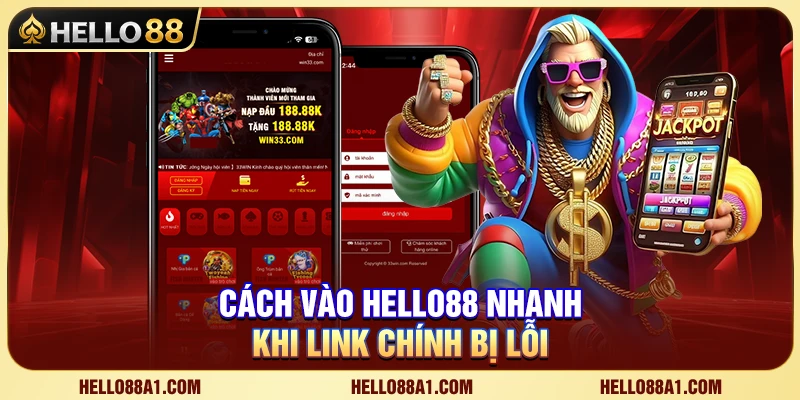Cách Vào Hello88 Nhanh Khi Link Chính Bị Lỗi 1 Cách Vào Hello88 Nhanh Khi Link Chính Bị Lỗi