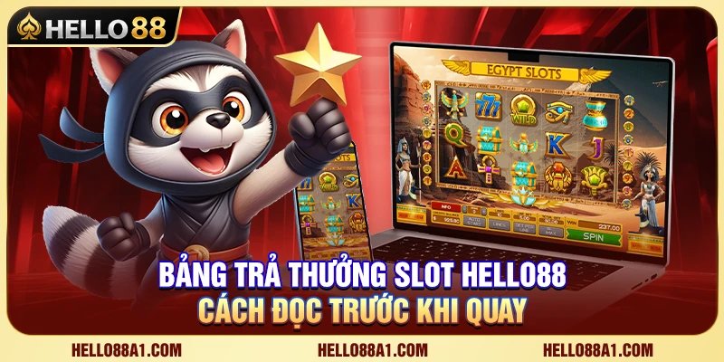 Bảng Trả Thưởng Slot Hello88 – Cách Đọc Trước Khi Quay 1 Bảng Trả Thưởng Slot Hello88 – Cách Đọc Trước Khi Quay