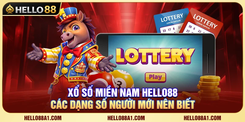 Xổ Số Miền Nam Hello88 – Các Dạng Số Người Mới Nên Biết 1 Xổ Số Miền Nam Hello88 – Các Dạng Số Người Mới Nên Biết