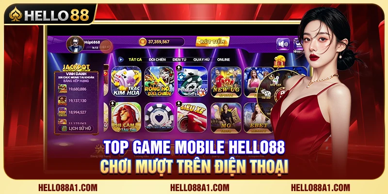 Top Game Mobile Hello88 – Chơi Mượt Trên Điện Thoại 1 Top Game Mobile Hello88 – Chơi Mượt Trên Điện Thoại
