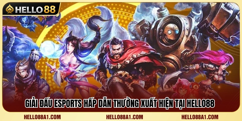 Esports Hello88 2 Những giải đấu thể thao điện tử nổi bật được cập nhật