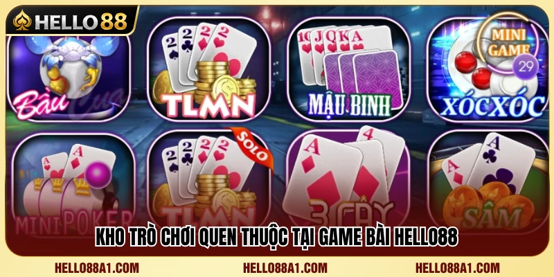 Các tựa game bài phổ biến có mặt tại bài online Hello88