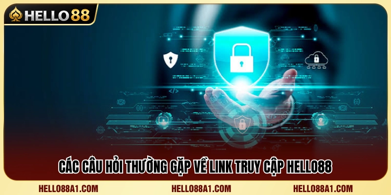 Hello88 Có Phải Trang Truy Cập Đúng Không? 4 Giải đáp các vấn đề thường gặp khi truy cập link Hello88