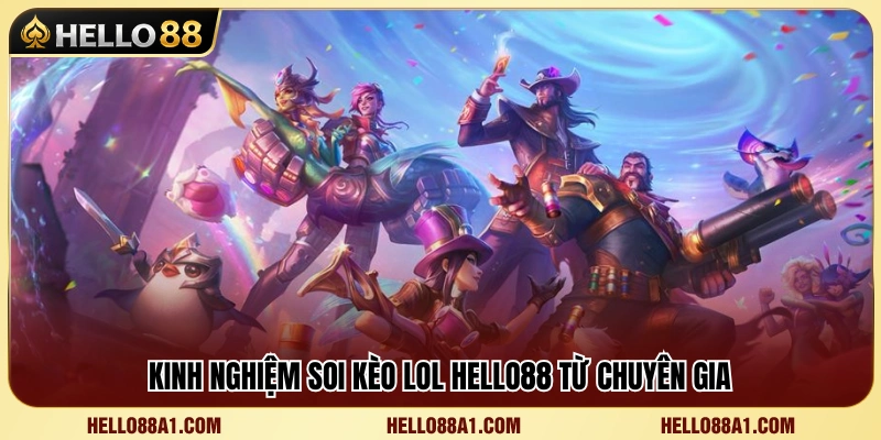 Mẹo phân tích kèo LOL Hello88 được nhiều cao thủ áp dụng 