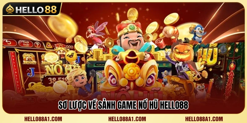 Khám phá sảnh slot game hấp dẫn tại Hello 88 