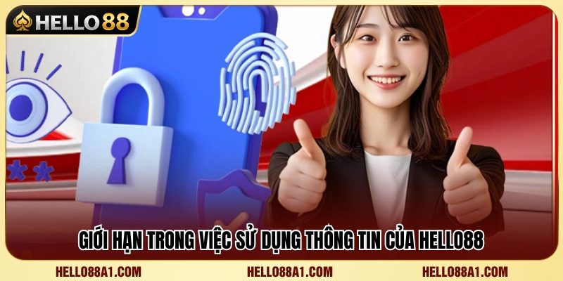 Quyền Riêng Tư Hello88 2 Quy định về phạm vi sử dụng dữ liệu người dùng