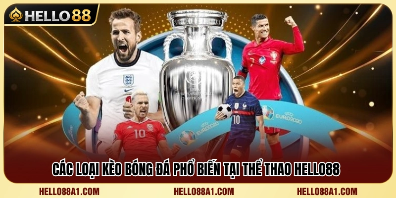 Tổng hợp các loại kèo bóng đá quen thuộc 