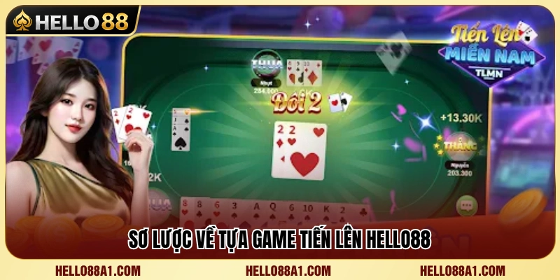 Tiến Lên Hello88 – Cách Giữ Heo, Chặn Bài Và Về Nhất 2 Tìm hiểu game Tiến Lên đổi thưởng trên Hello88