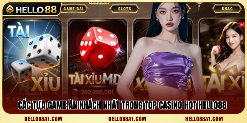 Top Casino Hot Hello88 – Bàn Chơi Live Đáng Trải Nghiệm 3 Điểm danh top casino hot Hello88 được yêu thích nhất