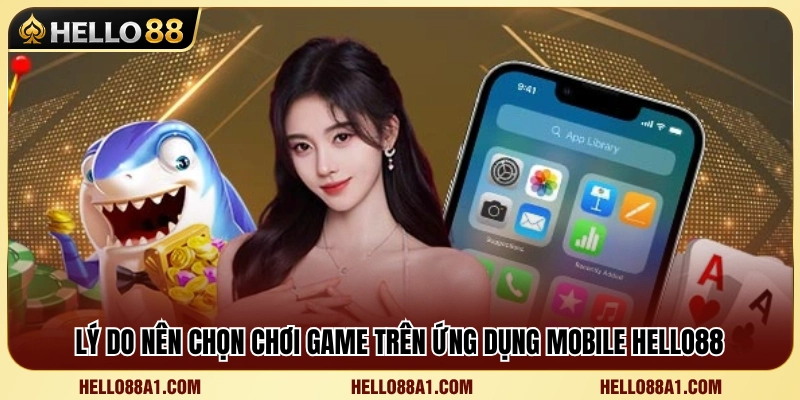 Top Game Mobile Hello88 – Chơi Mượt Trên Điện Thoại 2 Lợi ích nổi bật khi trải nghiệm top game mobile